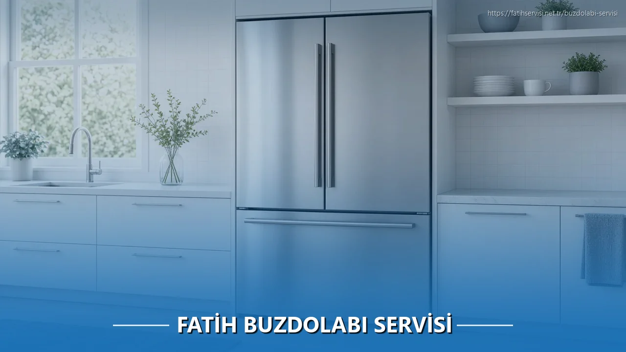 Fatih Buzdolabı Servisi