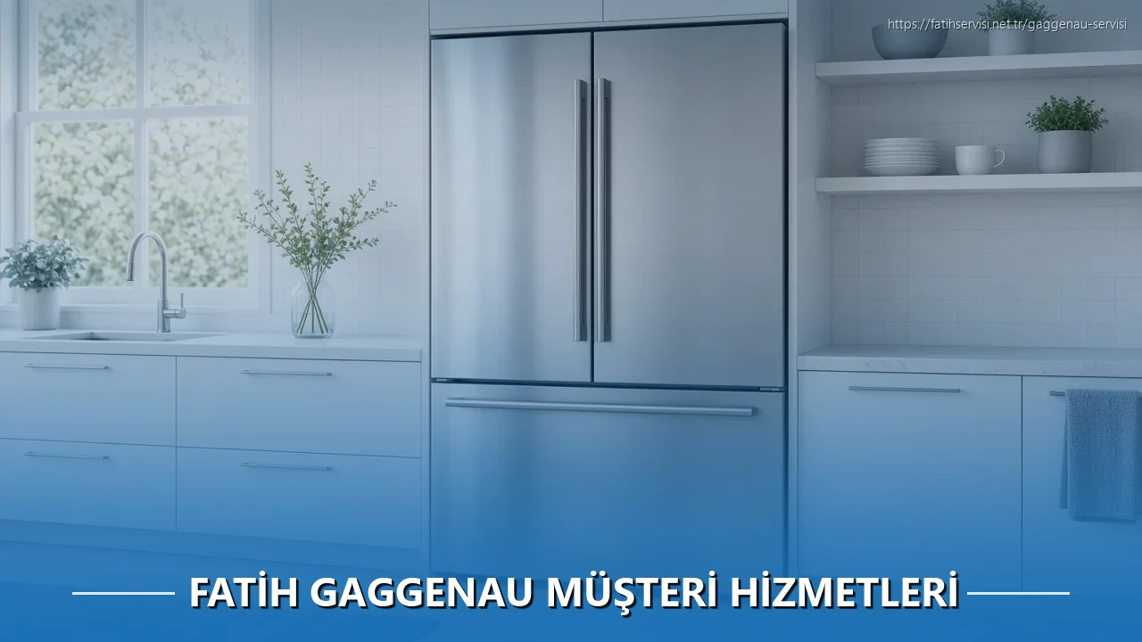 Fatih Gaggenau Müşteri Hizmetleri